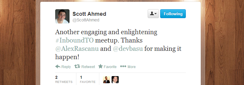 Scott Ahmed's feedback regarding Inbound Marketing Toronto meetup 4 Scott Ahmed's feedback regarding Inbound Marketing Toronto meetup 4