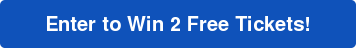 Enter to Win 2 Free Tickets!