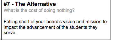 Step #7: The Alternative - What is the cost of doing nothing?