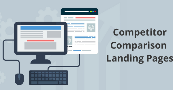 Competitor Comparison Landing Pages: A Strategic Approach for B2B SaaS