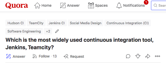 Quora tags: Hudson, TeamCity, Jenkins, CI, Software Engineering, etc.