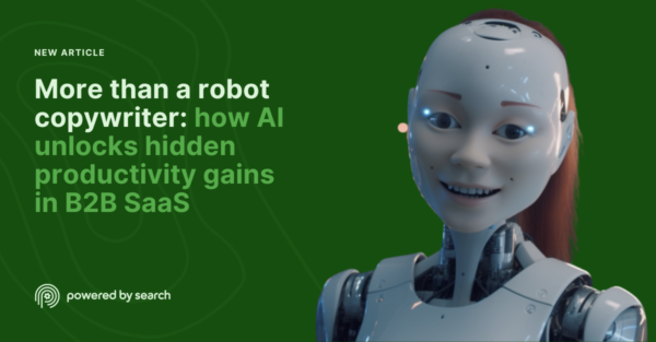 More than a robot copywriter: how AI unlocks hidden productivity gains in B2B SaaS