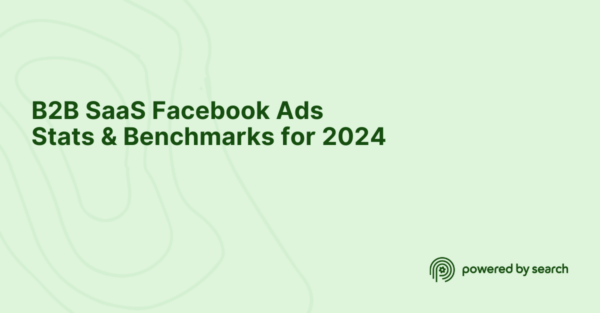 B2B SaaS (Meta) Facebook Ads Stats & Benchmarks for 2024