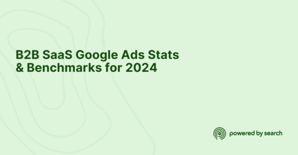 B2B SaaS Google Ads Stats & Benchmarks for 2024