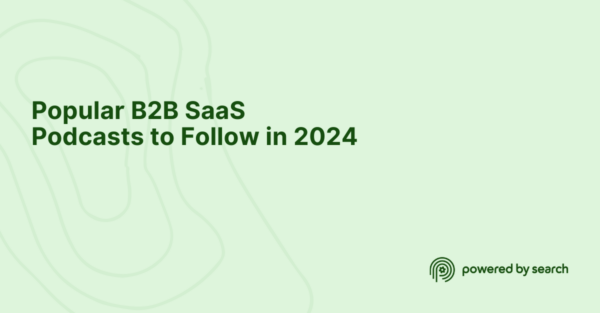 Popular B2B SaaS Podcasts to Follow in 2024