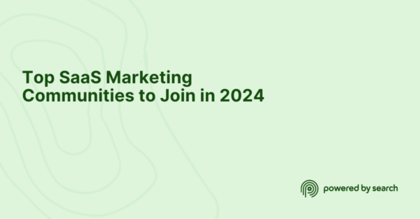 Top SaaS Marketing Communities to Join in 2024