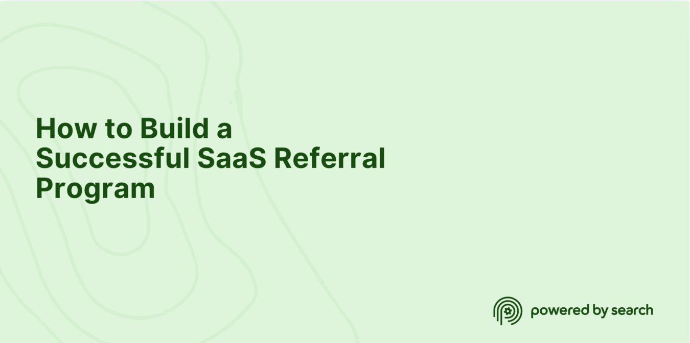 How to Build a Successful SaaS Referral Program